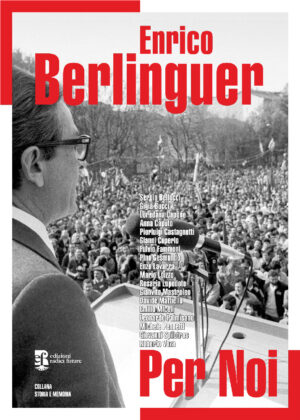 Enrico Berlinguer per noi